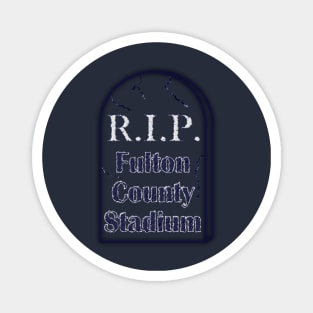 R.I.P.  Fulton County Stadium Magnet